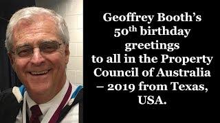 Geoffrey BOOTH's 50th birthday greeting to the Property Council of Australia