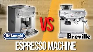   Breville vs De'Longhi Espresso Machine | Which Espresso Machine is the Best?