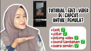 Tutorial edit video di CapCut Untuk Pemula? Tambahkan sound, suara, text, filter, potong video⁉️