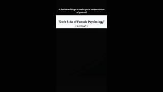 facts abouts dark side of female psychology #shorts #facts #girlspsychologyfacts #psychology