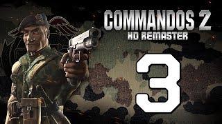 Прохождение Commandos 2 #3 - Волчья ночь [HD Remaster]