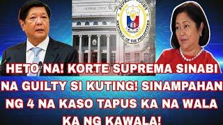 HETO KORTE SUPREMA SINABI NA GUILTY SI KUTING! SINAMPAHAN NG 4 NA KASO TAPUS KA NA WALA KA NG KAWALA