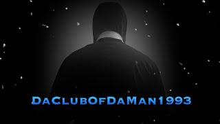 DaClubOfDaMan1993 New Intro February 2023