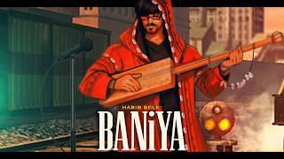 Habib Belk - Baniya (Lyric Video)