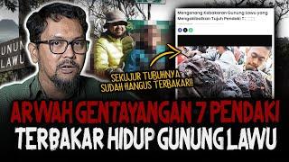 FIX INI CERITA PALING SEREM!! ARWAH GENTAYANGAN 7 PENDAKI TERBAKAR DI GUNUNG LAWU