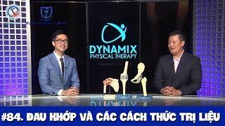 #84. Dr Wynn Tran và Dr Christopher chia sẻ về đau khớp gối