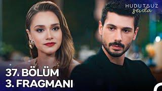 Hudutsuz Sevda 37. Bölüm 3. Fragmanı | Kaan'ın Bir Önemi Yok, Sevdiğim Burada