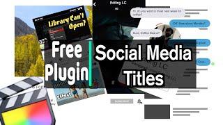 10 FREE Social Media Titles Plugin for FCPX | Final Cut Pro X Plugins & Tutorial