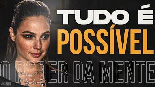 Tudo É POSSÍVEL Para Nossa Mente - (O PODER DA MENTE)