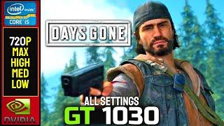 GT 1030 | Days Gone | 720P - Max - High - Med - Low