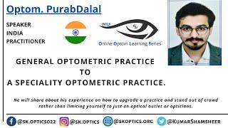 General #OptometricPractice to a #SpecialityOptometric Practice. | OOLS | Optom. Purab Dalal