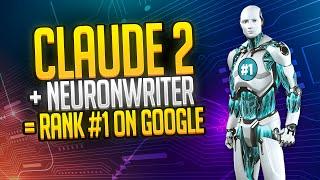 Claude 2 + Neuronwriter = Rank #1 On Google