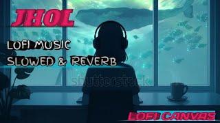 JHOL LOFI MUSIC/SONG.Slowed& Reverb.@MUSICCANVAS-m9c  @tseries  @MaanusMusic