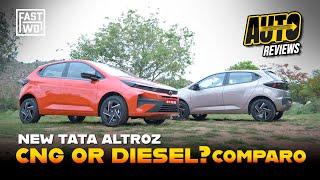 Diesel Or CNG? Which New Tata Altroz Should You Buy?