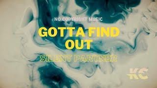 Silent Partner | Gotta Find Out | StefWithAnF | Drops | with Keeping Calm