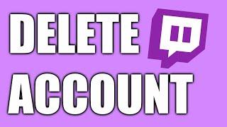 How to Delete Twitch Account