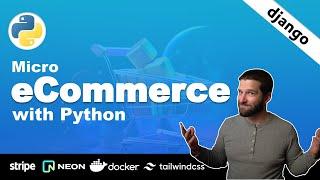 Django Project: Build a Micro eCommerce with Python, Django, Neon Postgres, Stripe, & TailwindCSS