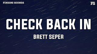 Brett Seper - check back in (Lyrics)