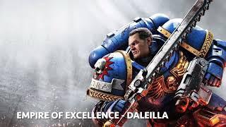 Warhammer 40K: Space Marine 2 - Official Trailer Music. Empire Of Excellence - Daleilla (epic loop)