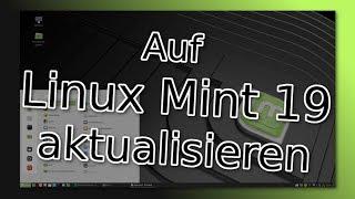 Auf Linux Mint Version 19 aktualisieren - Tutorial