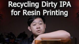 Recycling & Reusing Resin Saturated IPA | Resin 3D Printing #1