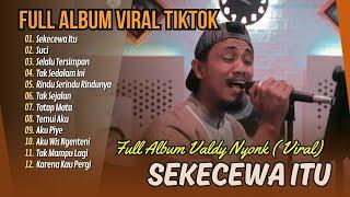 SEKECEWA ITU (VALDY NYONK) | SELALU TERSIMPAN | TAK SEDALAM INI || LAGU POP TERPOPULER 2024