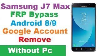 Samsung J7 Max (SM-G615F) FRP Bypass Android 8 Google Account Remove Unlock 100% Easy Without Pc