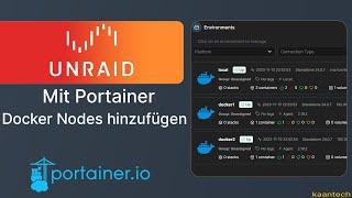 Unraid und Portainer - Weitere Docker Nodes hinzufügen und verwalten