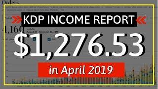 KDP Income Report April 2019: How I Earned $1,276.53 with Low & No Content