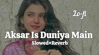 Aksar_Is_Duniya_Main_|| Slowed × Reverb || Suniel Shetty & Mahima Choudhary | Dhadkan