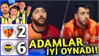 GALATASARAYLILAR FENERBAHÇE MAÇINI İZLERSE |KAYSERİSPOR 2-6 FENERBAHÇE|