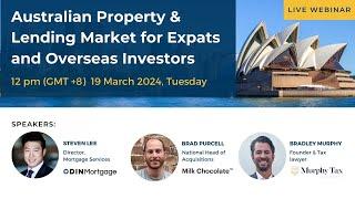 Australian Property & Lending Market Insights for Expat and Overseas Investors