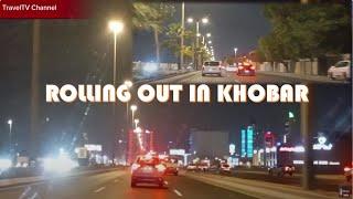 ROLLING OUT IN KHOBAR #TravelTV Channel (Vlog#492)