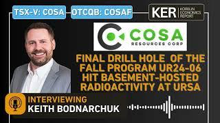 Cosa Resources – Final Dill Hole Of Fall Program Hits Basement-Hosted Radioactivity At Ursa Project