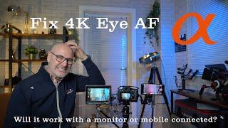 Fix NO Eye AF in 4K on Sony Alpha Cameras