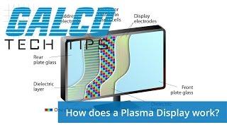 How does a Plasma Display work - A GalcoTV Tech Tip | Galco