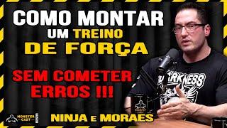 O QUE É UM TREINO DE FORÇA ? COMO MONTAR UM TREINO PERFEITO ! | NINJA & FELIPE MORAES