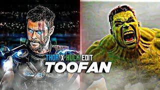 Toofan Ft. Thor X Hulk Edit | Toofan X Thor X Hulk Edit | Toofan Song Status | Thor X Hulk Edit