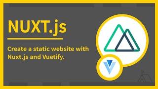 Creating a static website with Nuxt.js and Vuetify