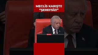 Meclis karıştı! "Şerefsiz sensin!"