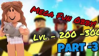 Mega Fun Obby! | Roblox | Level 200-300!