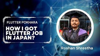 How Roshan Shrestha Got Flutter Job In Japan? Achieving International Success