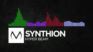 [Happy Hardcore/Dubstep/Trap/Future Bass] - Synthion - Hyper Beam [Free Download]