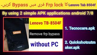 How to bypass Lenovo Tab 8504f FRP lock free android 7/8 W/O PC | 2022 | Hindi/Urdu