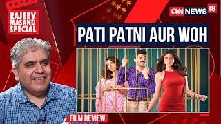 Pati Patni Aur Woh Movie Review by Rajeev Masand | CNN-News18