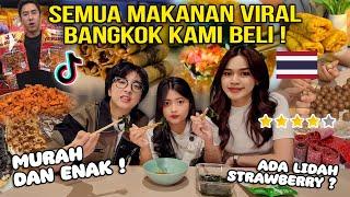 SEMUA MAKANAN VIRAL DI BANGKOK KAMI BELI !