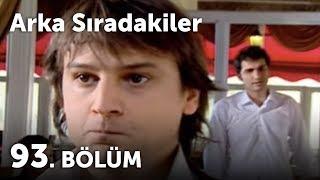 Arka Sıradakiler 93.Bölüm