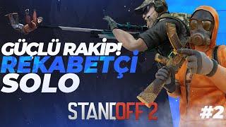 RAKİPLER BİLE HAYRAN! - SOLO REKABETÇİ  #2 - STANDOFF 2