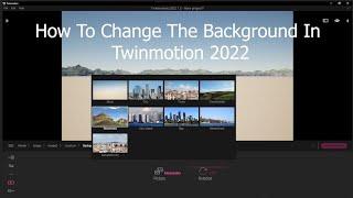 How To Change The Background In Twinmotion 2022