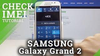 How to Locate IMEI Number in SAMSUNG Galaxy Grand 2 - IMEI & Serial Number